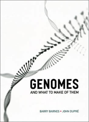 Genomes and what to make of them
 (2008)<br /><a href='http://socialsciences.exeter.ac.uk/sociology/staff/barnes'>Barry Barnes</a> and <a href='http://socialsciences.exeter.ac.uk/sociology/staff/dupre'>Jo
hn Dupré</a>