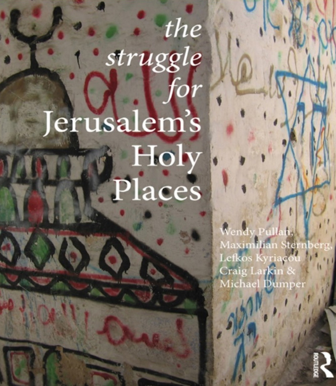 The Struggle for Jerusalem's Holy Places (2013)<br />Wendy Pullan, Maximilian Sternberg, <a href='http://socialsciences.exeter.ac.uk/politics/staff/dumper/'>Michael Dumper</a>, Craig Larkin, Lefkos Kyriacou