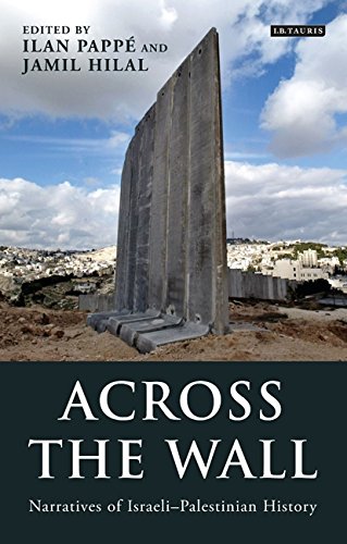 <a href='http://www.ibtauris.com/Books/Humanities/History/Regional--national-history/Asian-history/Middle-Eastern-history/Across-the-Wall-Narratives-of-IsraeliPalestinian-History'>Across the Wall: Narratives of Israeli-Palestinian History (Library of Modern Middle East Studies)</a> (2010)<br /><a href='http://socialsciences.exeter.ac.uk/iais/staff/pappe/'>Professor Ilan Pappé</a>
