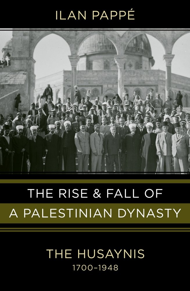 <a href='https://books.google.co.uk/books/about/The_Rise_and_Fall_of_a_Palestinian_Dynas.html?id=g9I4BwAAQBAJ&redir_esc=y'>The Rise and Fall of a Palestinian Dynasty: The Husaynis 1700-1948</a> (2010)<br /><a href='http://socialsciences.exeter.ac.uk/iais/staff/pappe/'>Professor Ilan Pappé</a>