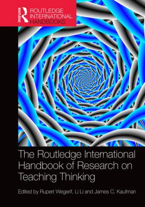 The Routledge International Handbook of Research on Teaching Thinking


 (2015)<br /><a href='http://socialsciences.exeter.ac.uk/education/staff/index.php?web_id=rupert_wegerif'>Rupert Wegerif</a>, <a href='http://socialsciences.exeter.ac.uk/education/staff/index.php?web_id=li_li'>Li Li</a> and James C. Kaufman