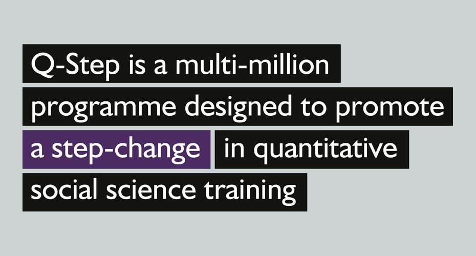 Q-Step is a multi-million pound program to produce a step change in quantitative social science